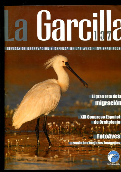 LA GARCILLA. REVISTA DE OBSERVACION Y DEFENSA DE LAS AVES. NUM. 137. EL GRAN RETO DE LA MIGRACION. XIX CONGRESO ESPAÑOL DE ORNITOLOGIA. FOTOAVES PREMIA LAS MEJORES IMÁGENES.