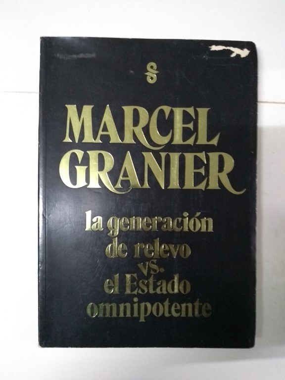 La generación de relevo vs. El Estado omnipotente