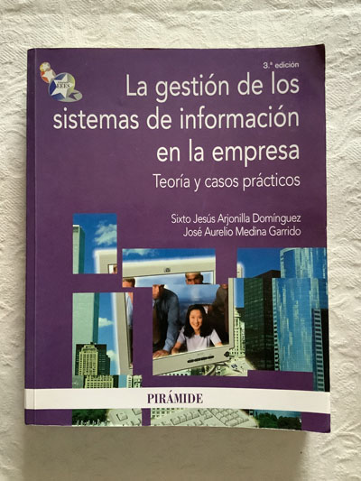 La gestión de los sistemas de información en la empresa. Teoría y casos prácticos