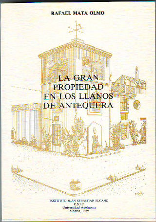 LA GRAN PROPIEDAD EN LOS LLANOS DE ANTEQUERA.