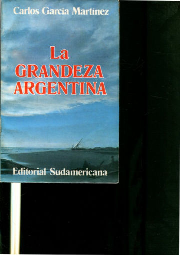 LA GRANDEZA ARGENTINA.