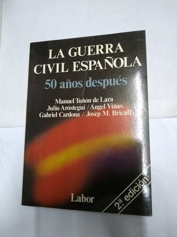 La Guerra Civil Española. 50 años después