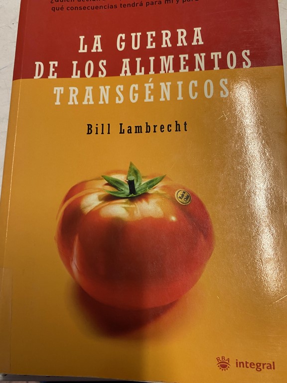 LA GUERRA DE LOS ALIMENTOS TRANSGENICOS.