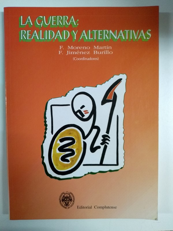 La guerra: realidad y alternativas
