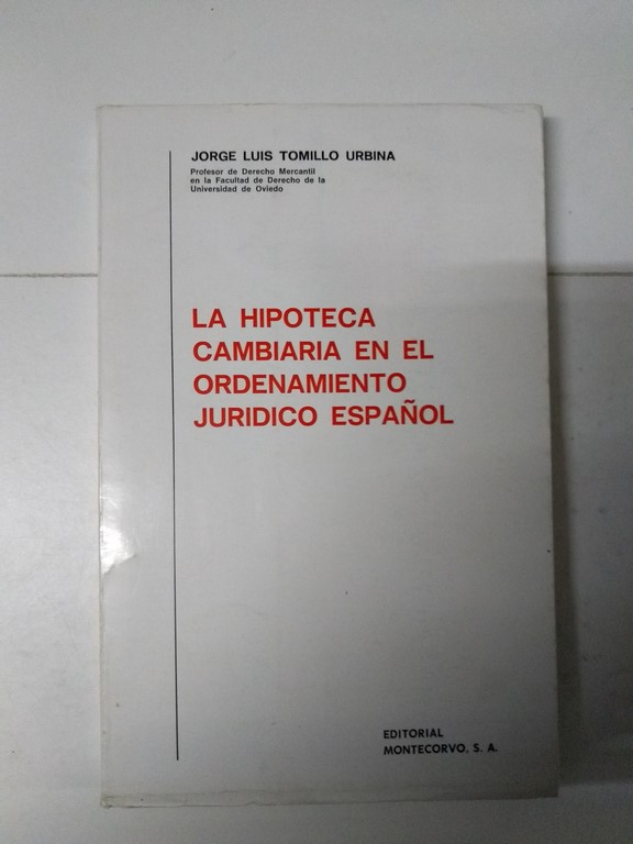 La hipoteca cambiaria en el ordenamiento Jurídico Español