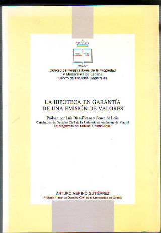 LA HIPOTECA EN GARANTIA DE UNA EMISION DE VALORES.