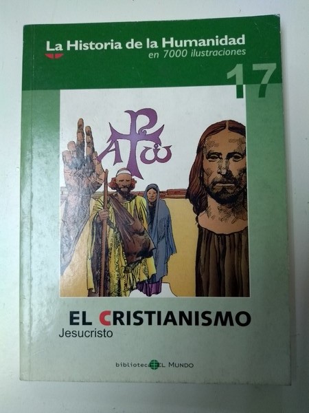 La historia de la humanidad. El cristianismo . Jesucristo