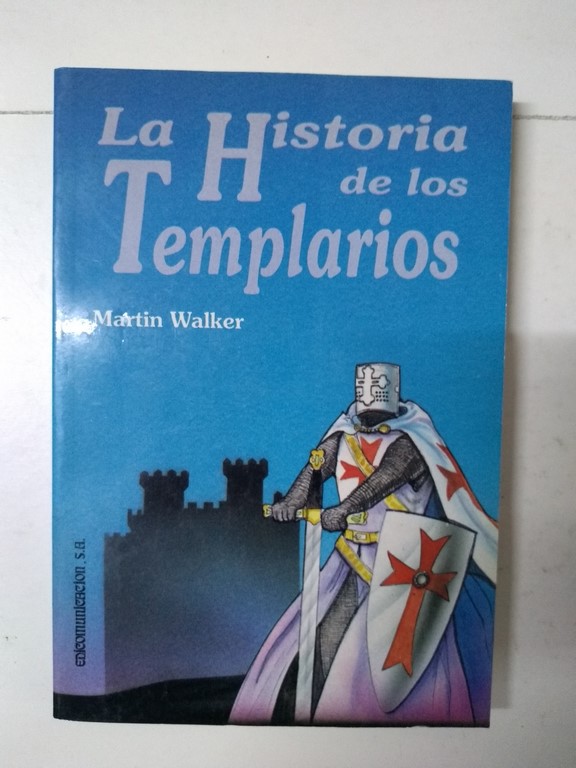 La Historia de los Templarios