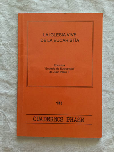 La iglesia vive de la eucaristía
