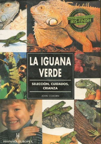 LA IGUANA VERDE. SELECCIÓN, CUIDADOS, CRIANZA.