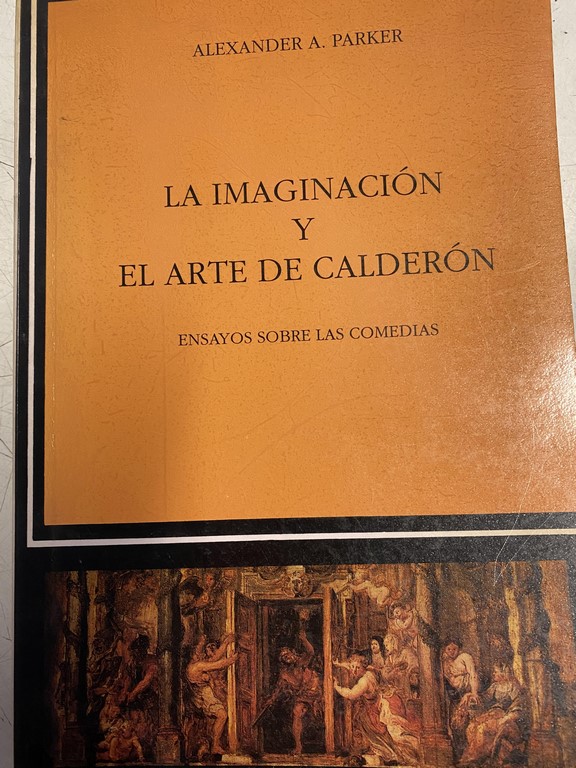 LA IMAGINACION Y EL ARTE DE CALDERON.