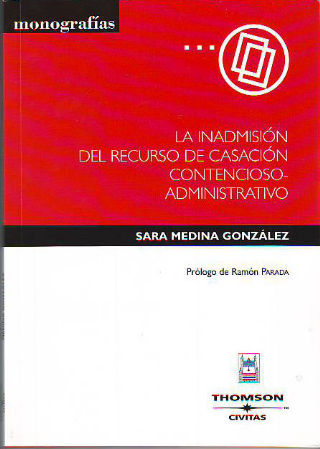 LA INADMISION DEL RECURSO DE CASACION CONTENCIOSO-ADMINISTRATIVO.