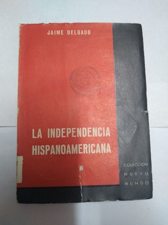 La independencia hispanoamericana