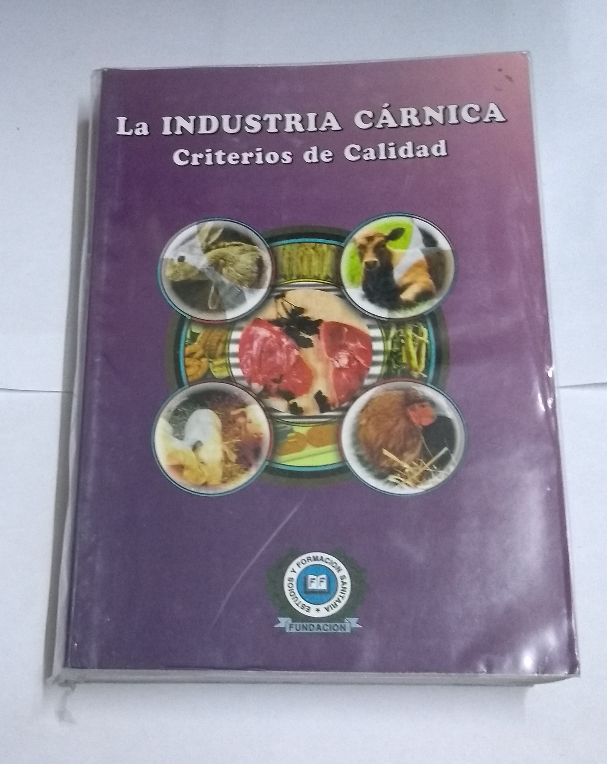 La industria cárnica. Criterios de Calidad