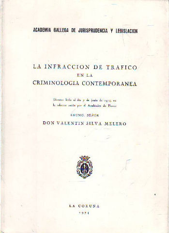 LA INFRACCIÓN DE TRÁFICO EN LA CRIMINOLOGÍA CONTEMPORÁNEA.