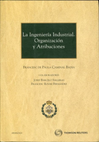 LA INGENIERIA INDUSTRIAL. ORGANIZACION Y ATRIBUCIONES.