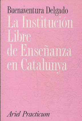 LA INSTITUCION LIBRE DE ENSEÑANZA EN CATALUNYA.