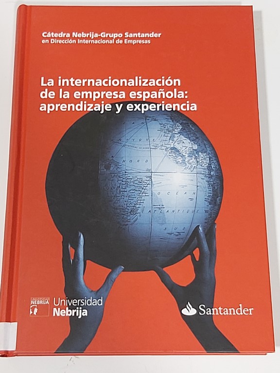 LA INTERNACIONALIZACIÓN DE LA EMPRESA ESPAÑOLA: APRENDIZAJE Y EXPERIENCIA