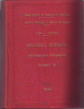 LA INTERPRETACIÓN GEOLÓGICA DE LAS MEDICIONES GEOFÍSICAS APLICADAS A LA PROSPECCION.TOMO IV.