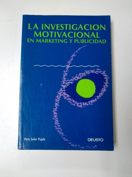 La investigacion motivacional en Marketing y publicidad