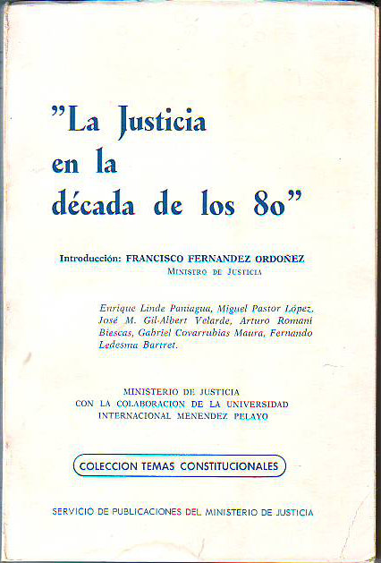 LA JUSTICIA EN LA DECADA DE LOS 80.