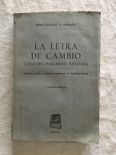 La letra de cambio. Cheques, pagares, talones