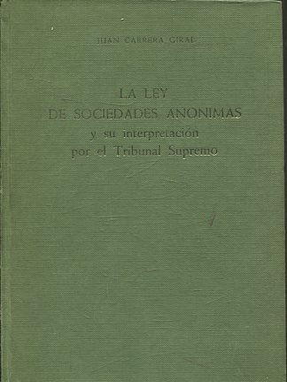 LA LEY DE SOCIEDADES ANONIMAS Y SU INTERPRETACION POR EL TRIBUNAL SUPREMO.