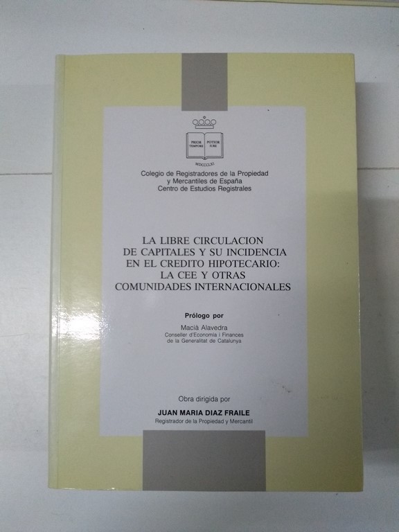 La Libre Circulación de Capitales y su Incidencia en el Crédito Hipotecario: La Cee y otras Comunidades Internacionales