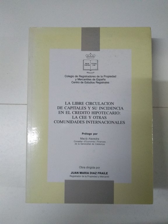 La Libre Circulación de Capitales y su Incidencia en el Crédito Hipotecario: La Cee y otras Comunidades Internacionales