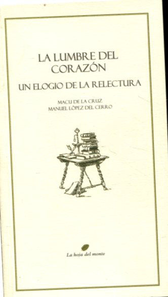 LA LUMBRE DEL CORAZON. UN ELOGIO DE LA RELECTURA.