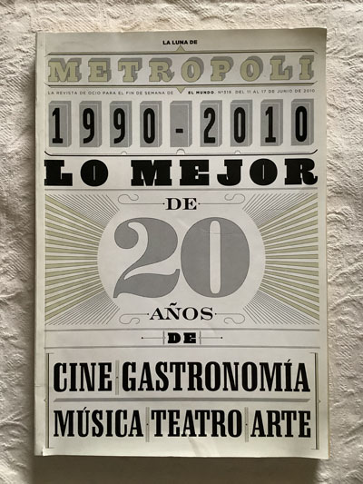 La luna de metrópoli 19990 – 2010. Lo mejor de 20 años de cine, gastronomía, música, teatro y arte