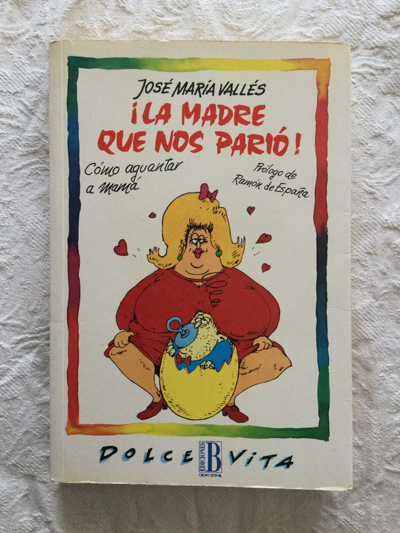 ¡La madre que nos parió!