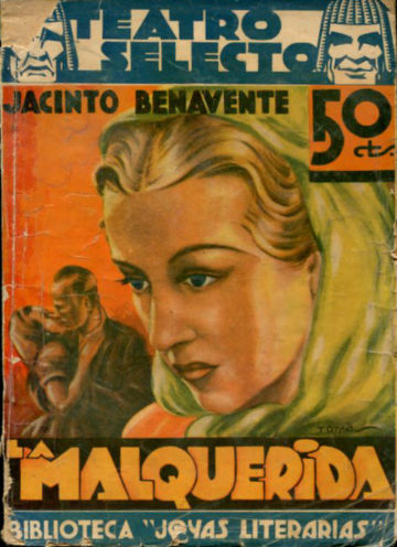 LA MALQUERIDA (DRAMA EN TRES ACTOS Y EN PROSA).