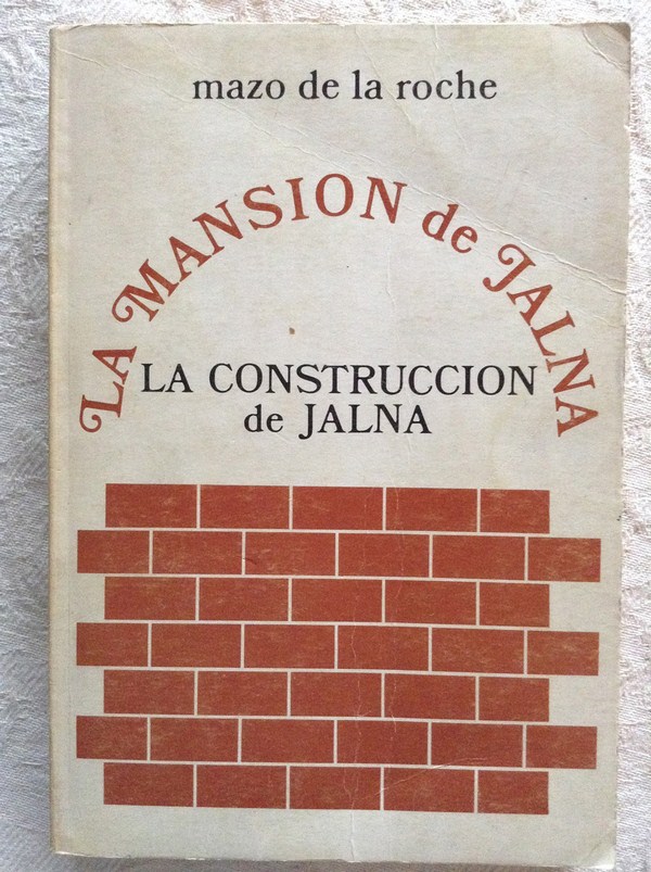 La mansión de Jalna. La construcción de Jalna