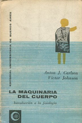 LA MAQUINARIA DEL CUERPO.