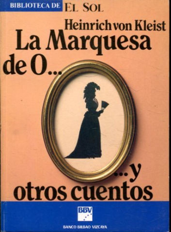 LA MARQUESA DE O... Y OTROS CUENTOS.