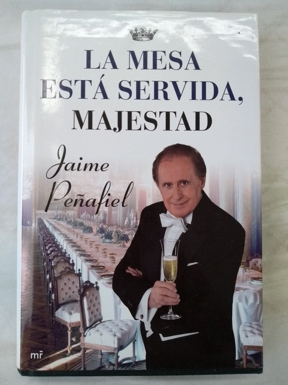 La mesa está servida, majestad