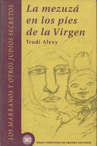 LA MEZUZA EN LOS PIES DE LA VIRGEN.
