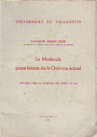 LA MOLECULA PIEZA BASICA DE LA QUIMICA ACTUAL.