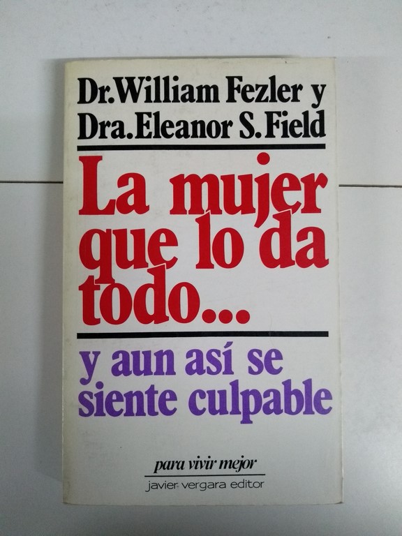La mujer que lo da todo... y aun así se siente culpable