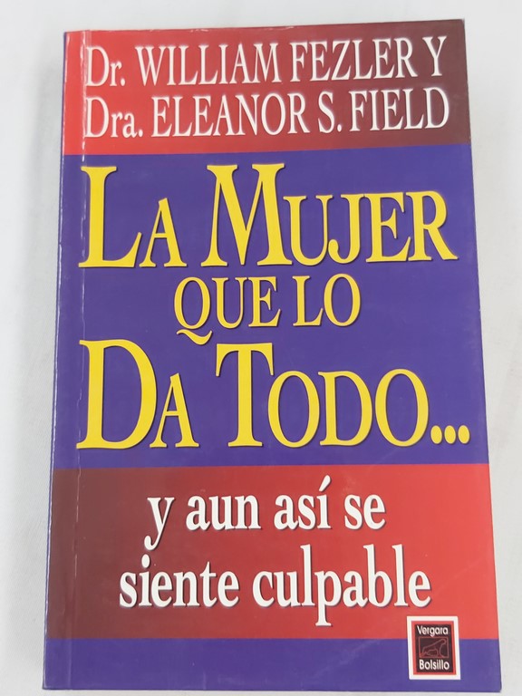 La mujer que lo da todo
