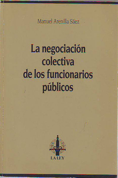 LA NEGOCIACION COLECTIVA DE LOS FUNCIONARIO PUBLICOS.