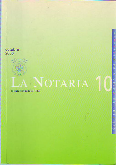 LA NOTARIA. COL-LEGI DE NOTARIS DE CATALUNYA. NUM. 10. OCTUBRE 2000.