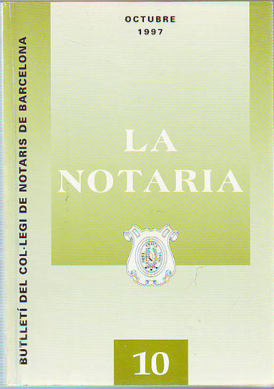 LA NOTARIA. COL-LEGI DE NOTARIS DE CATALUNYA. NUM. 10,  OCTUBRE 1997.
