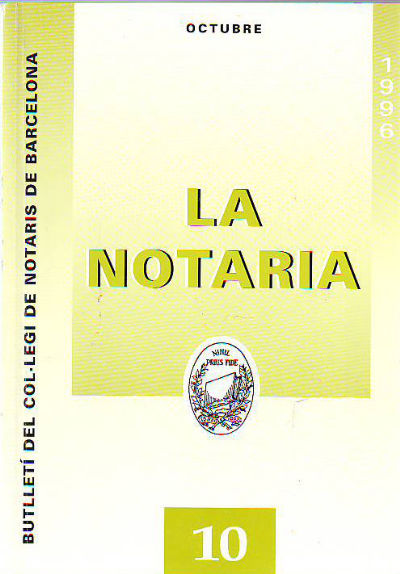 LA NOTARIA. COL-LEGI DE NOTARIS DE CATALUNYA. NUM. 10,  OCTUBRE 1996.