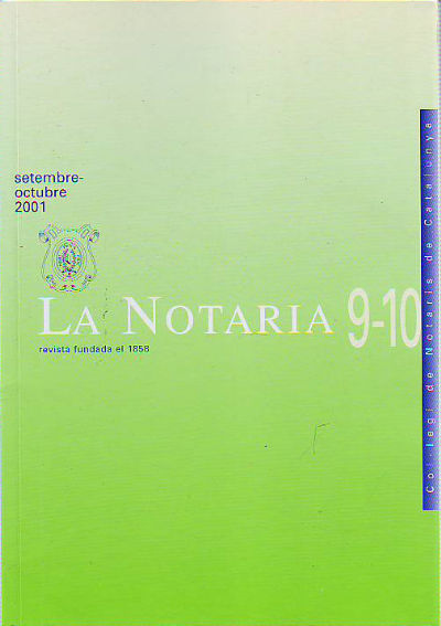 LA NOTARIA. COL-LEGI DE NOTARIS DE CATALUNYA. NUM. 9-10. SETEMBRE-OCTUBRE 2001.