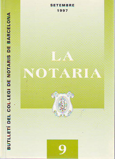 LA NOTARIA. COL-LEGI DE NOTARIS DE CATALUNYA. NUM. 9,  SETEMBRE 1997.