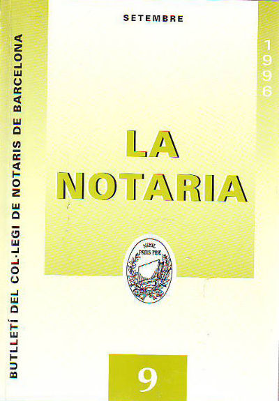 LA NOTARIA. COL-LEGI DE NOTARIS DE CATALUNYA. NUM. 9, SETEMBRE 1996.