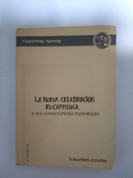 La Nueva Celebracion Eucaristica y sus consecuencias pastorales