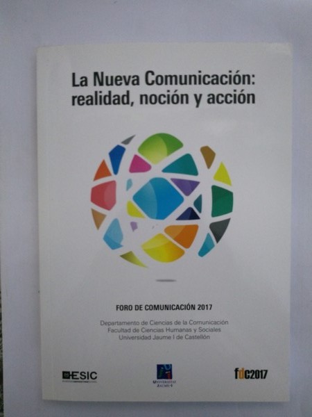 La Nueva Comunicacion: realidad, nocion y accion